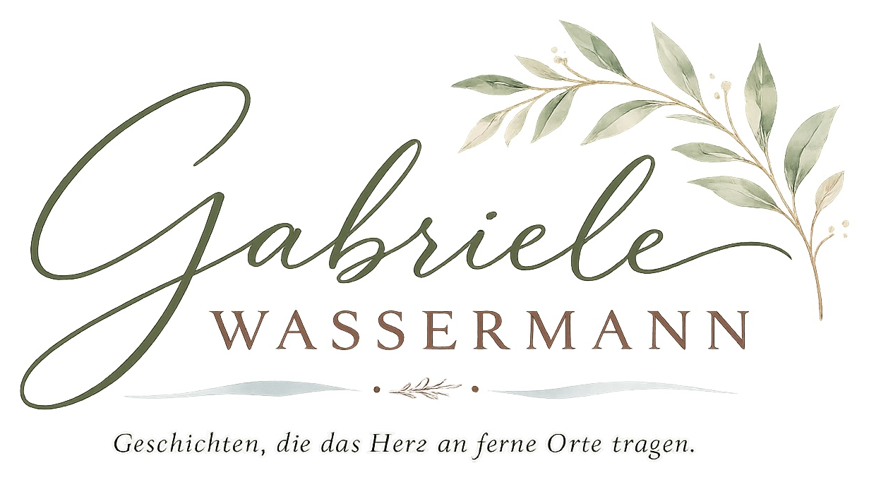 Gabriele Wassermann – Geschichten, die das Herz an ferne Orte tragen.